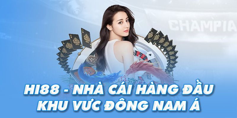 Hi88 - Nhà cái hàng đầu khu vực đông nam á